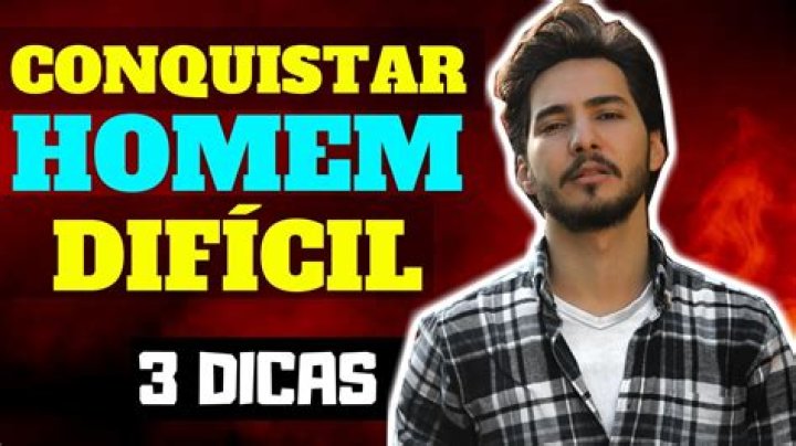 Como Conquistar Um Homem Dificil