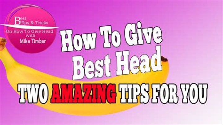 How To Give Better Head
