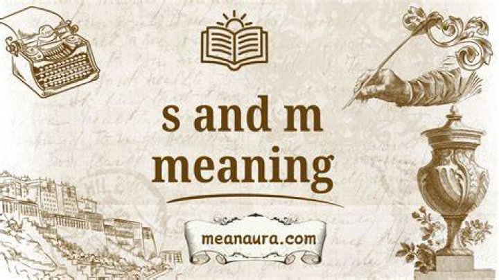 s and m meaning